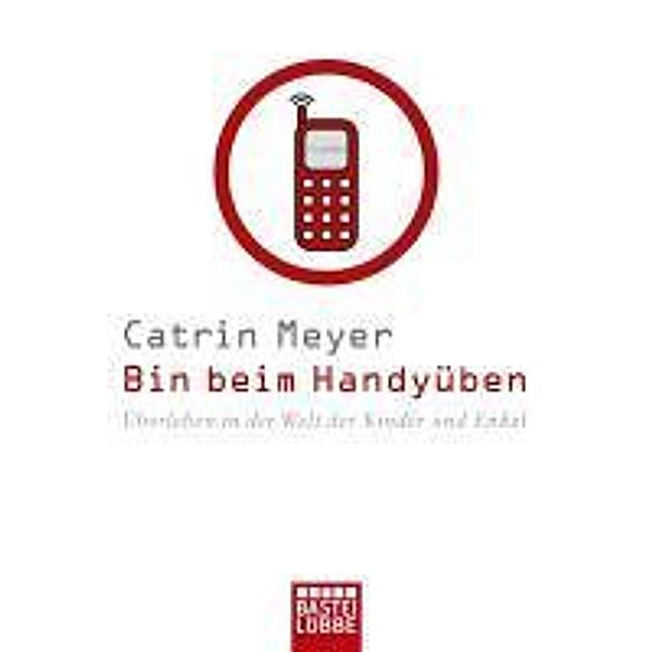 Bin beim Handyüben, Catrin Meyer