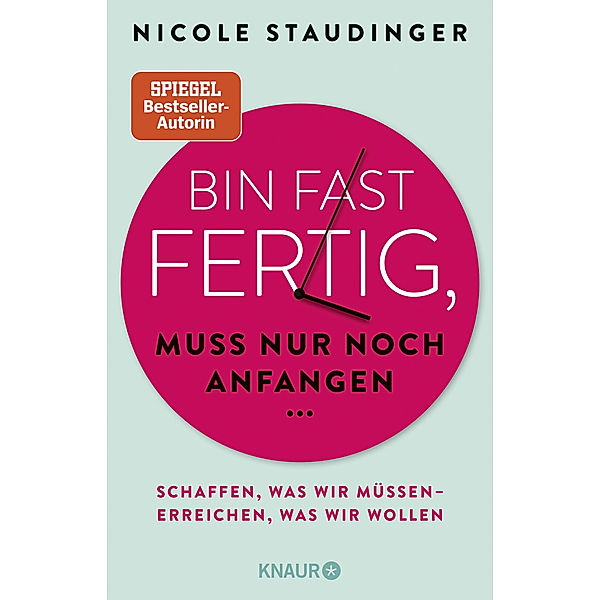 Bin fast fertig, muss nur noch anfangen, Nicole Staudinger