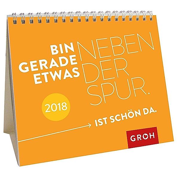 Bin gerade etwas neben der Spur. Ist schön da. 2018