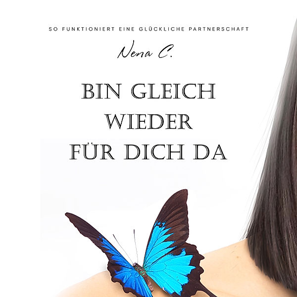 Bin gleich wieder für dich da, Nena C.