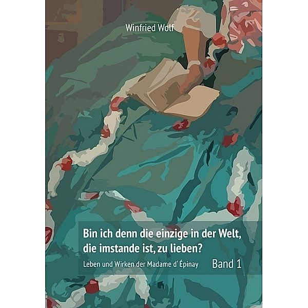 Bin ich denn die einzige auf der Welt, die imstande ist, zu lieben?, Winfried Wolf