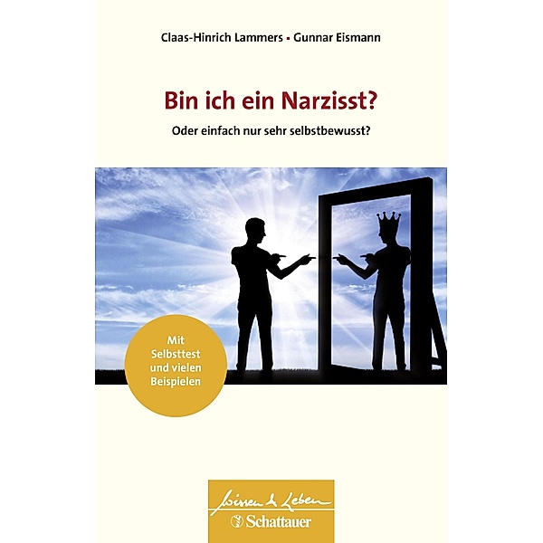 Bin ich ein Narzisst? (Wissen & Leben) / Wissen & Leben, Claas-Hinrich Lammers, Gunnar Eismann