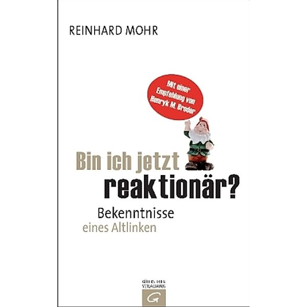 Bin ich jetzt reaktionär?, Reinhard Mohr