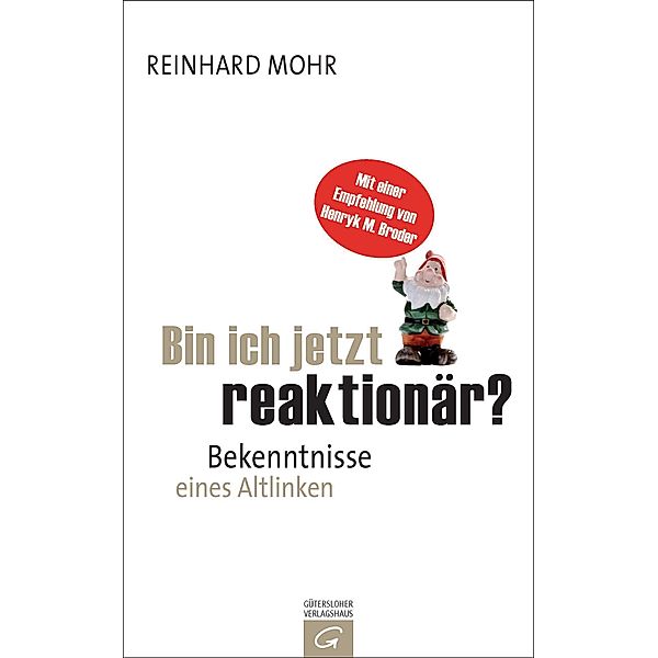 Bin ich jetzt reaktionär?, Reinhard Mohr