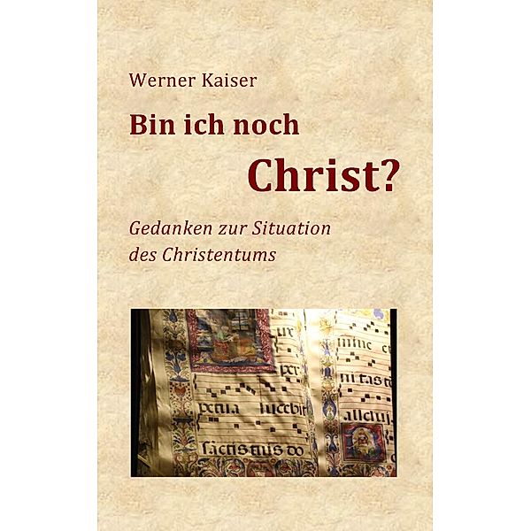 Bin ich noch Christ?, Werner Kaiser