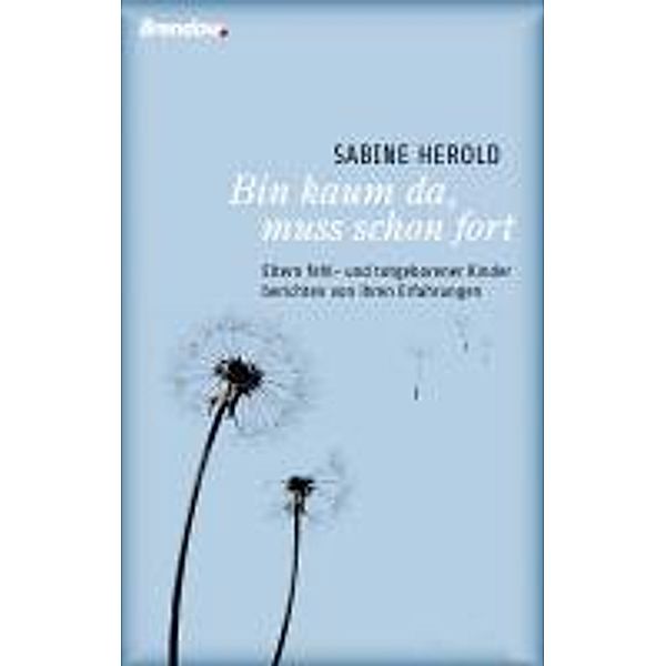 Bin kaum da, muss schon fort, Sabine Herold