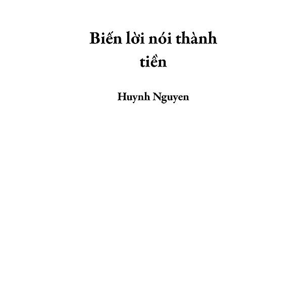 Bi¿n l¿i nói thành ti¿n, Huynh Nguyen