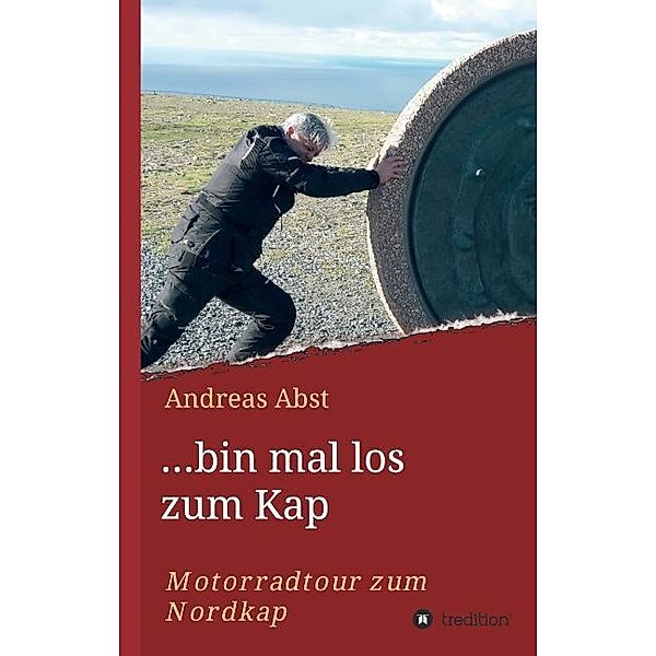 ...bin mal los zum Kap, Andreas Abst