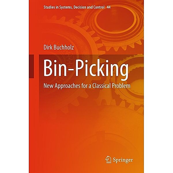 Bin-Picking / Studies in Systems, Decision and Control Bd.44, Dirk Buchholz