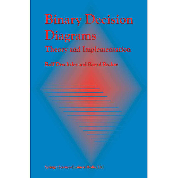 Binary Decision Diagrams, Rolf Drechsler, Bernd Becker