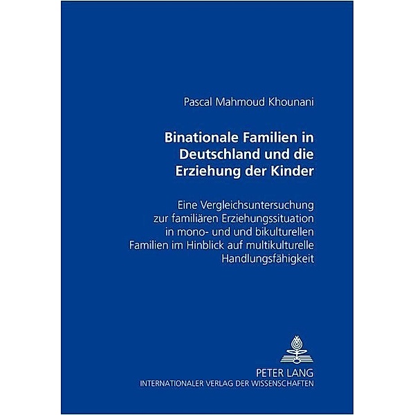 Binationale Familien in Deutschland und die Erziehung der Kinder, Pascal Mahmoud Khounani