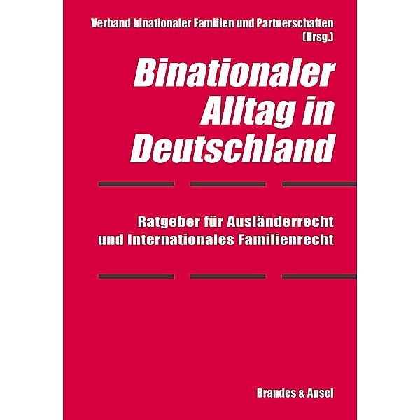 Binationaler Alltag in Deutschland, Elmar Hörnig, Marian Kinder, Tilman Kurz, Viktoria Lokau, Svenja Schmidt-Bandelow