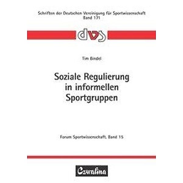 Bindel, T: Soziale Regulierung in informellen Sportgruppen, Tim Bindel