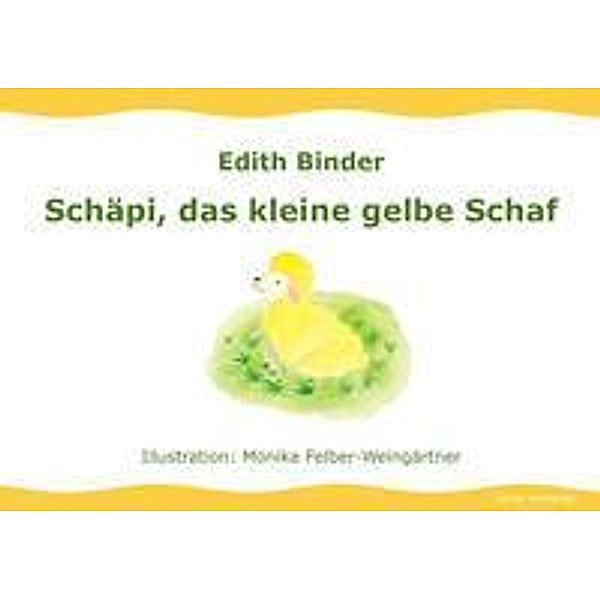 Binder, E: Schäpi, das kleine gelbe Schaf, Edith Binder