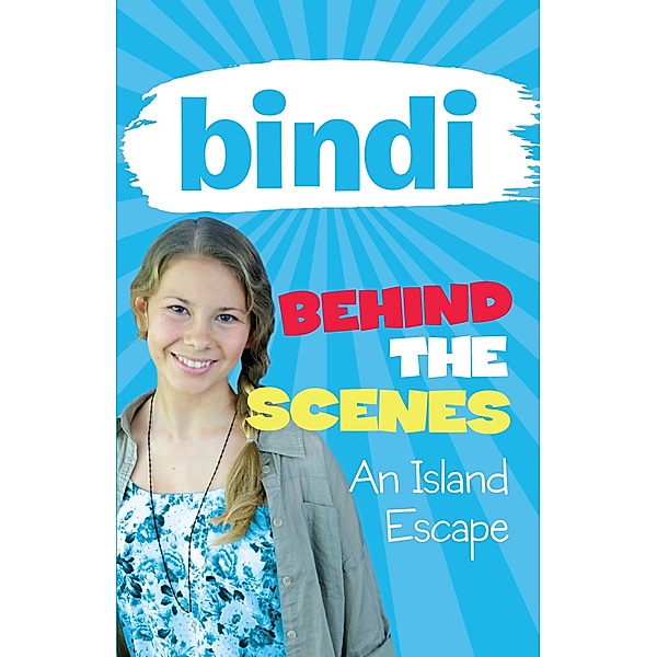 Bindi Behind the Scenes 2: An Island Escape / Puffin Classics, Bindi Irwin