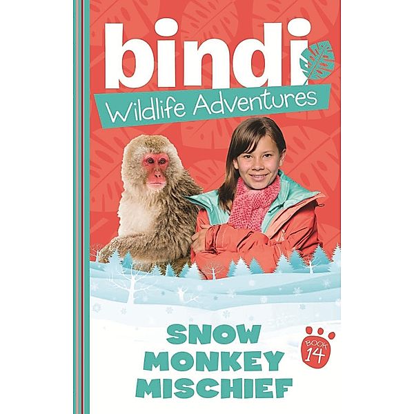 Bindi Wildlife Adventures 14: Snow Monkey Mischief / Puffin Classics, Bindi Irwin, Ellie Brown