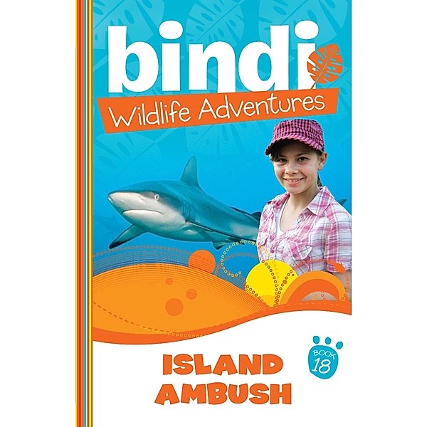 Bindi Wildlife Adventures 18: Island Ambush / Puffin Classics, Bindi Irwin, Ellie Brown