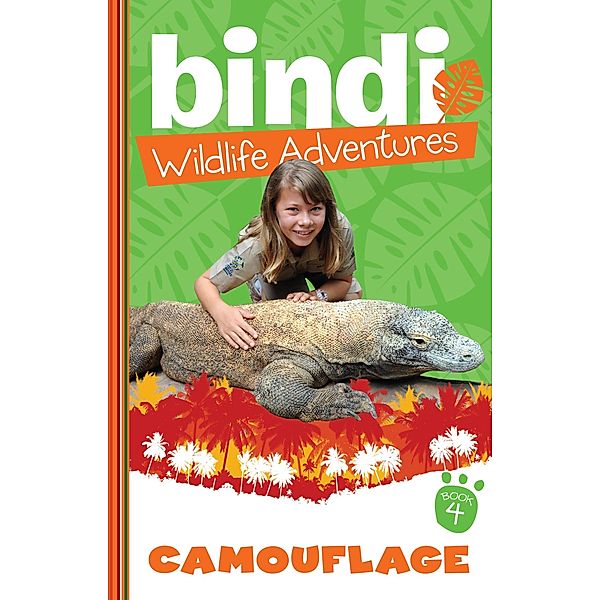 Bindi Wildlife Adventures 4: Camouflage / Puffin Classics, Bindi Irwin, Chris Kunz