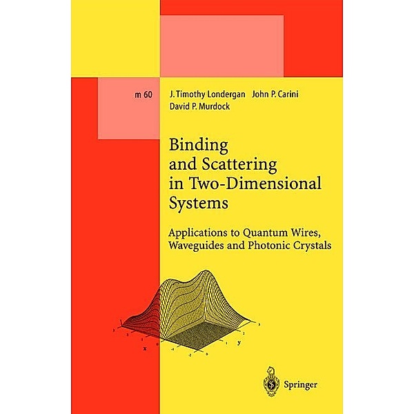 Binding and Scattering in Two-Dimensional Systems, J. Timothy Londergan, John P. Carini, David P. Murdock