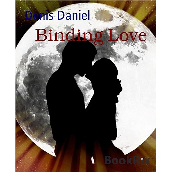 Binding Love, Denis Daniel