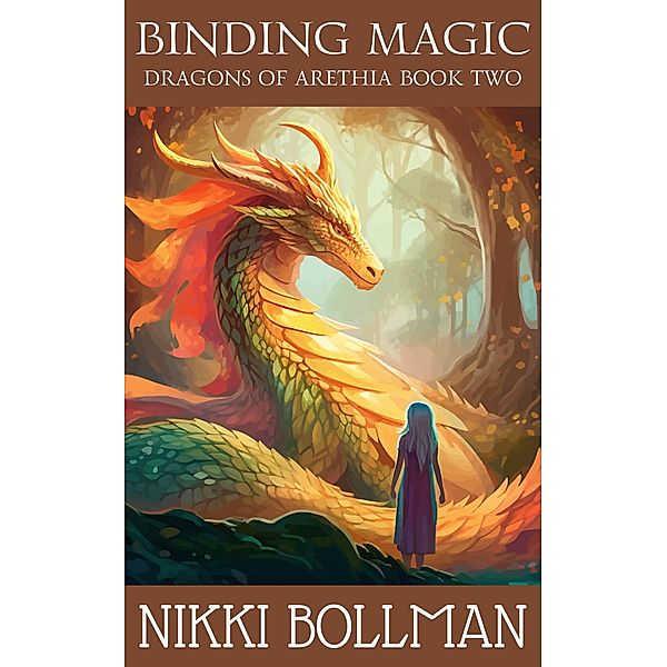 Binding Magic (Dragons of Arethia, #2) / Dragons of Arethia, Nikki Bollman