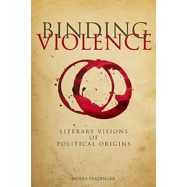 Binding Violence, Moira Fradinger
