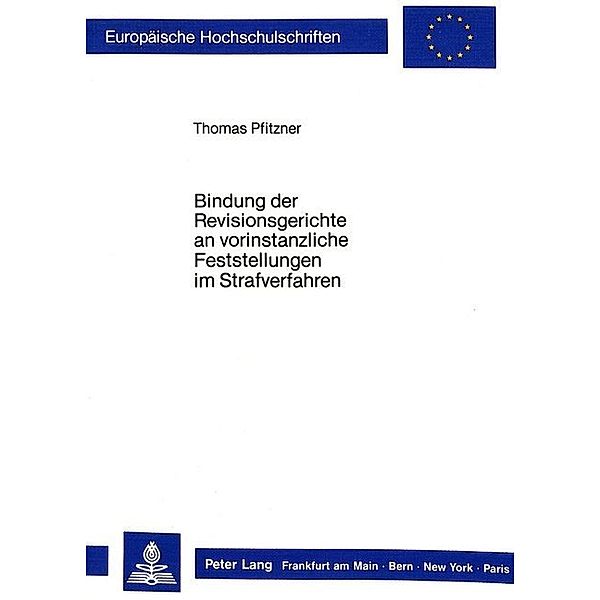 Bindung der Revisionsgerichte an vorinstanzliche Feststellungen im Strafverfahren, Thomas Pfitzner