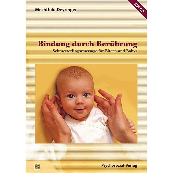 Bindung durch Berührung, m. Audio-CD, Mechthild Deyringer