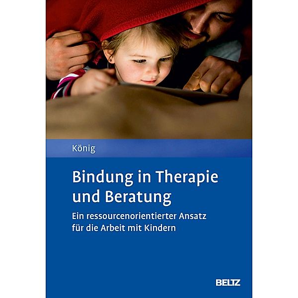 Bindung in Therapie und Beratung, Lilith König