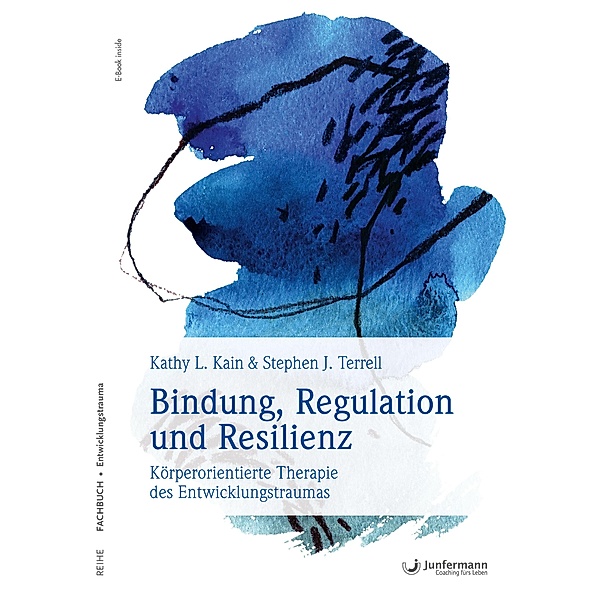 Bindung, Regulation und Resilienz, Kathy L. Kain, Stephen J. Terrell