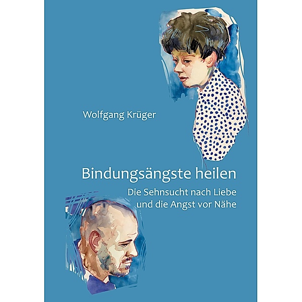 Bindungsängste heilen, Wolfgang Krüger