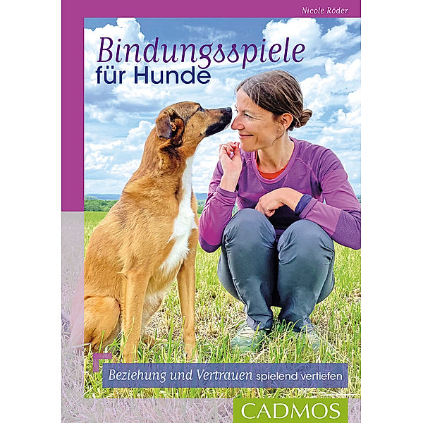 Bindungsspiele für Hunde, Nicole Röder