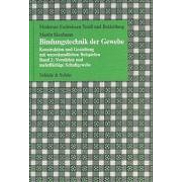 Bindungstechnik der Gewebe: Bd.2 Verstärkte und mehrflächige Schaftgewebe, Martin Kienbaum