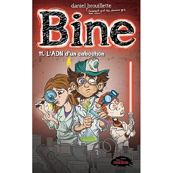 Bine tome 11: L'ADN d'un cabochon / Bine, Brouillette Daniel Brouillette