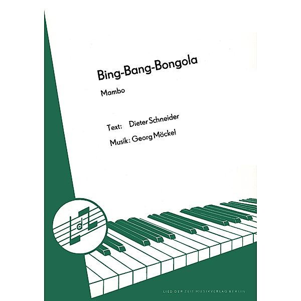 Bing-Bang-Bongola, Dieter Schneider, Georg Möckel