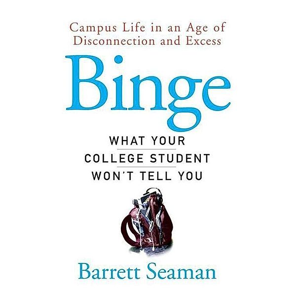 Binge, Barrett Seaman