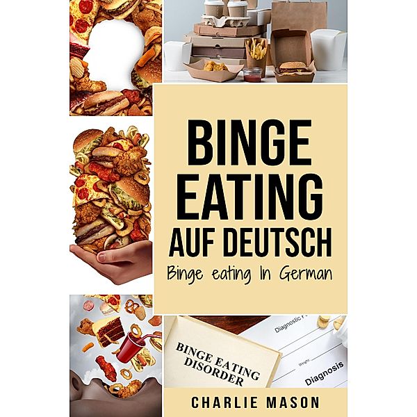 Binge Eating Auf Deutsch/ Binge Eating In German, Charlie Mason