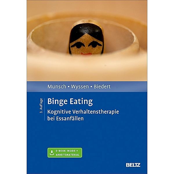 Binge Eating, m. 1 Buch, m. 1 E-Book, Simone Munsch, Andrea Wyssen, Esther Biedert
