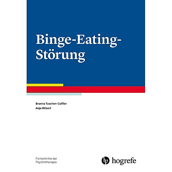 Binge-Eating-Störung, Anja Hilbert, Brunna Tuschen-Caffier