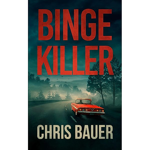 Binge Killer, Chris Bauer