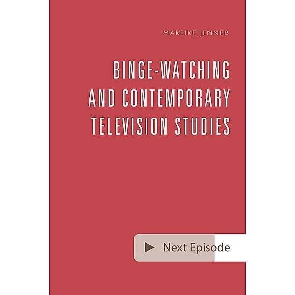 Binge-Watching and Contemporary Television Research