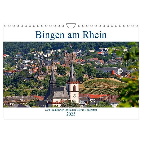 Bingen am Rhein vom Frankfurter Taxifahrer Petrus Bodenstaff (Wandkalender 2025 DIN A4 quer), CALVENDO Monatskalender, Calvendo, Petrus Bodenstaff