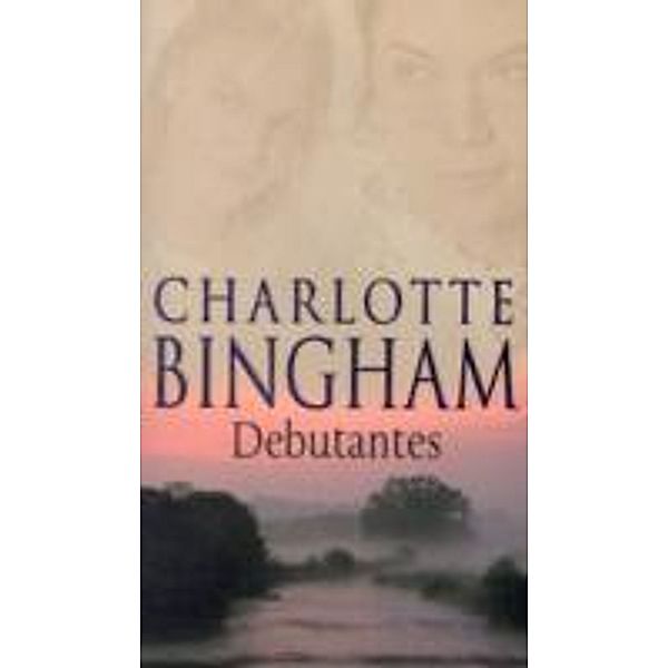 Bingham, C: Debutantes, Charlotte Bingham