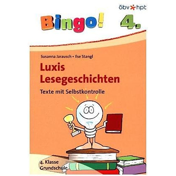 Bingo! Luxis Lesegeschichten 4. Klasse, Susanna Jarausch, Ilse Stangl