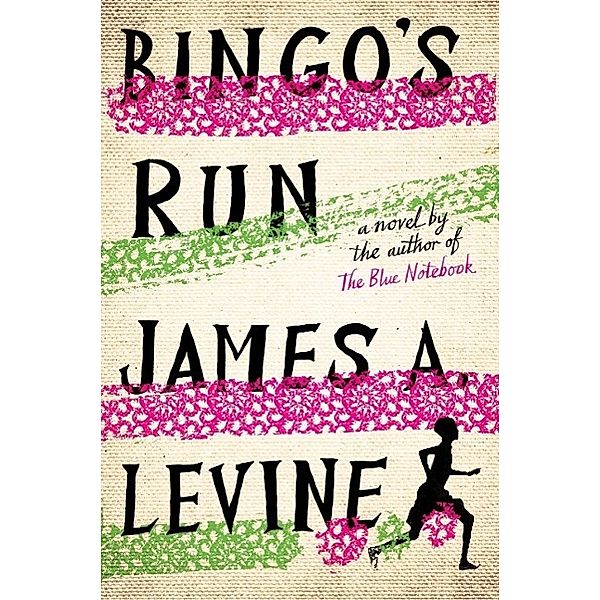 Bingo's Run, James A. Levine