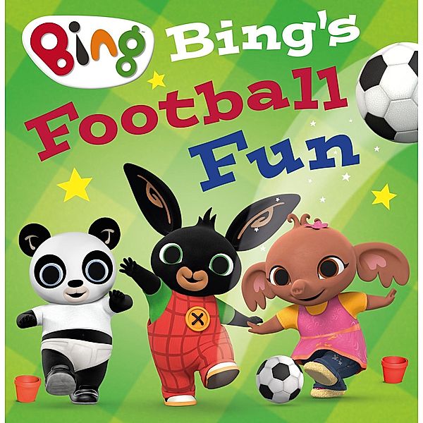 Bing's Football Fun / Bing, HarperCollins Children's Books