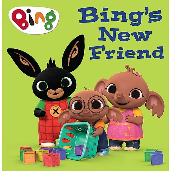 Bing's New Friend / Bing, HarperCollins Children's Books