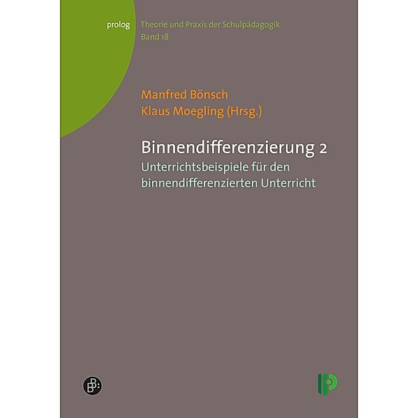 Binnendifferenzierung. Teil 2 / prolog - Theorie und Praxis der Schulpädagogik Bd.18