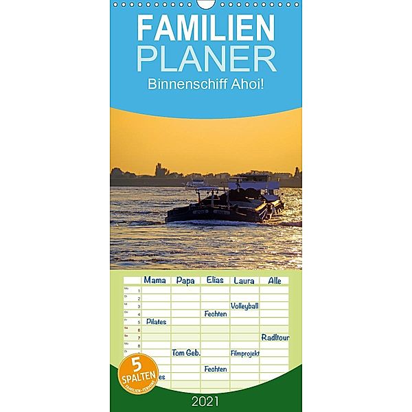 Binnenschiff Ahoi! - Familienplaner hoch (Wandkalender 2021 , 21 cm x 45 cm, hoch), Bernd Ellerbrock