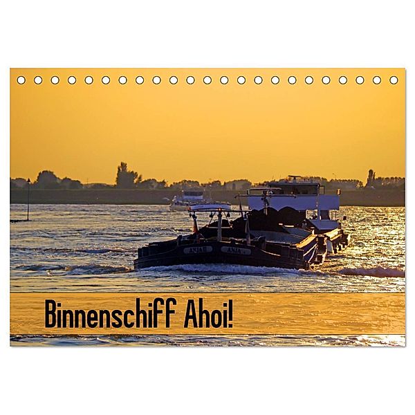 Binnenschiff Ahoi! (Tischkalender 2024 DIN A5 quer), CALVENDO Monatskalender, Bernd Ellerbrock